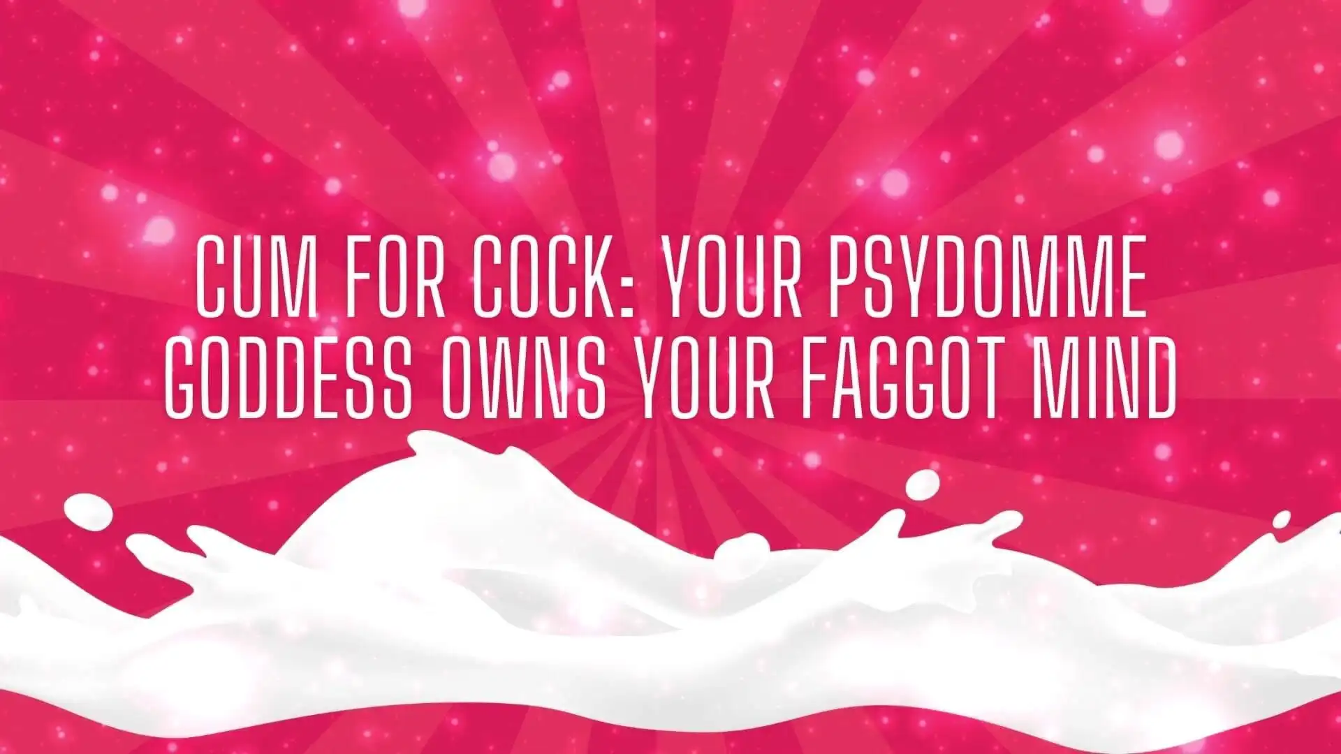 Cum for Cock: I Own Your Fag Min