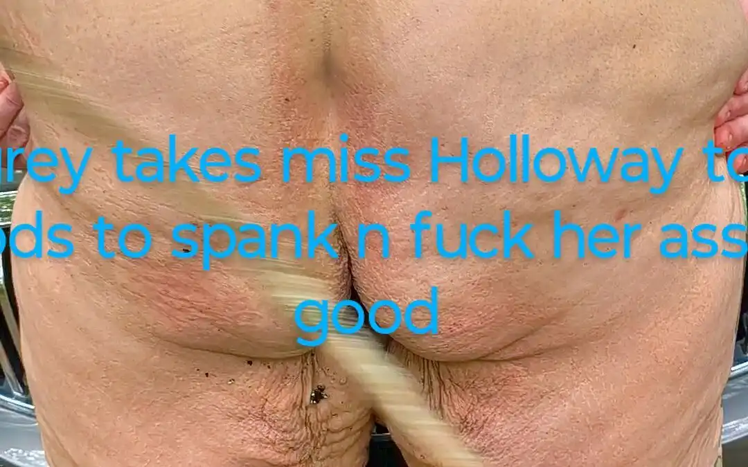 Mr Grey Took Miss Hallway to the Woods to Spank Her Big Ass Hard
