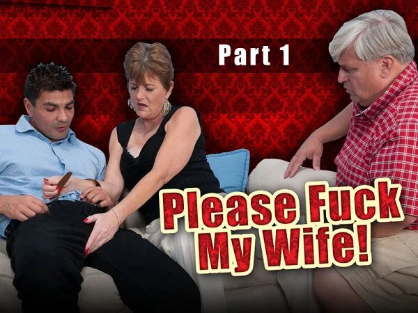 Please Fuck My Wife!